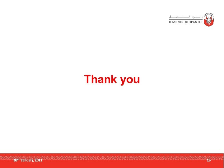 Thank you 30 th January, 2011 13 