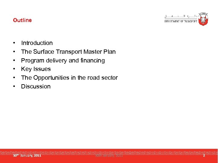 Outline • • • Introduction The Surface Transport Master Plan Program delivery and financing