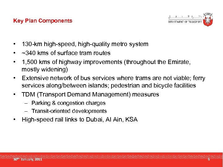 Key Plan Components • 130 -km high-speed, high-quality metro system • ~340 kms of