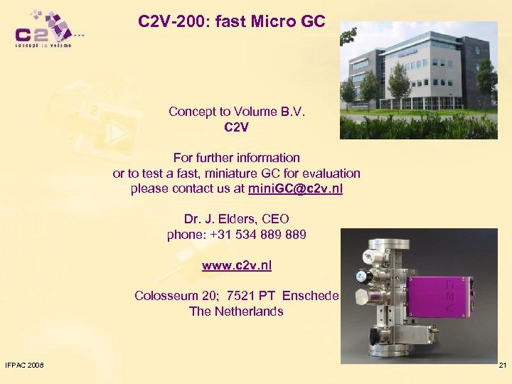 C 2 V-200: fast Micro GC Concept to Volume B. V. C 2 V