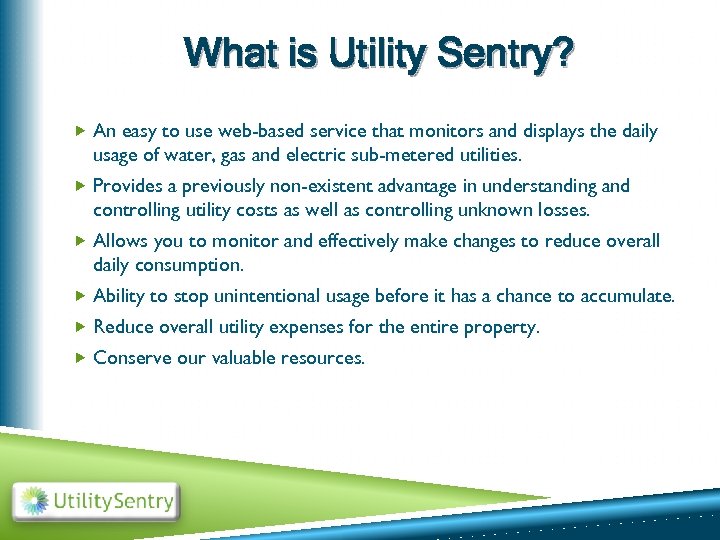 What is Utility Sentry? An easy to use web-based service that monitors and displays