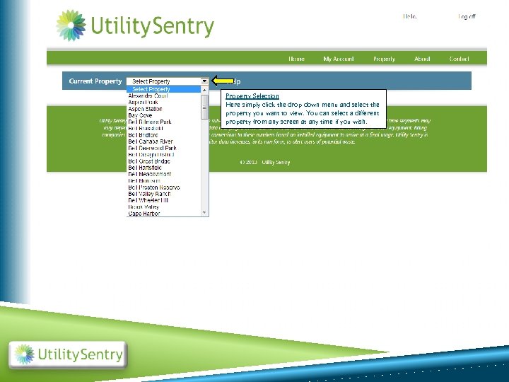 Property Selection Here simply click the drop down menu and select the property you