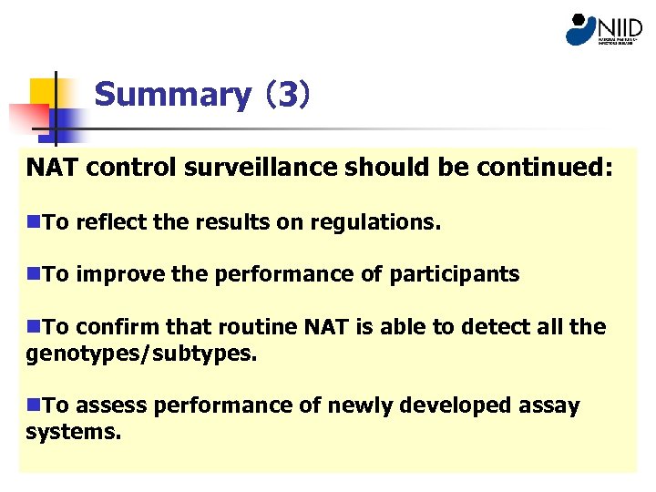 Summary （3） 　 NAT control surveillance should be continued: n. To reflect the results