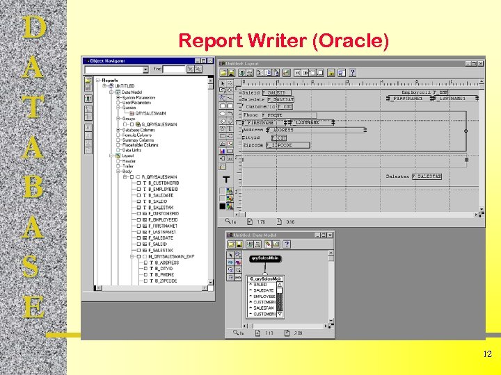 D A T A B A S E Report Writer (Oracle) 12 