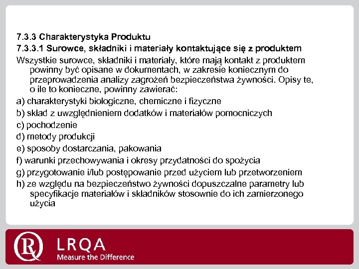 7. 3. 3 Charakterystyka Produktu 7. 3. 3. 1 Surowce, składniki i materiały kontaktujące