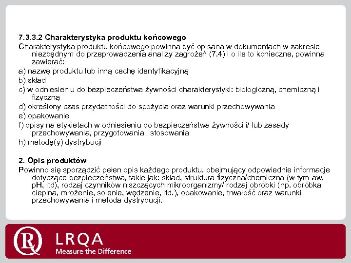 7. 3. 3. 2 Charakterystyka produktu końcowego powinna być opisana w dokumentach w zakresie