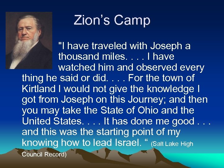 Zion’s Camp "I have traveled with Joseph a thousand miles. . I have watched