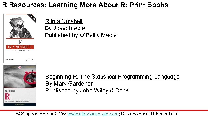 R Resources: Learning More About R: Print Books R in a Nutshell By Joseph