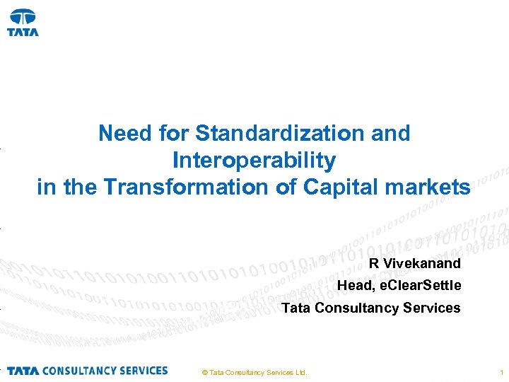 Need for Standardization and Interoperability in the Transformation of Capital markets R Vivekanand Head,