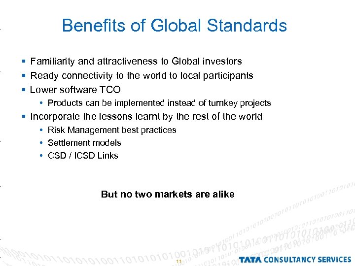 Benefits of Global Standards § Familiarity and attractiveness to Global investors § Ready connectivity