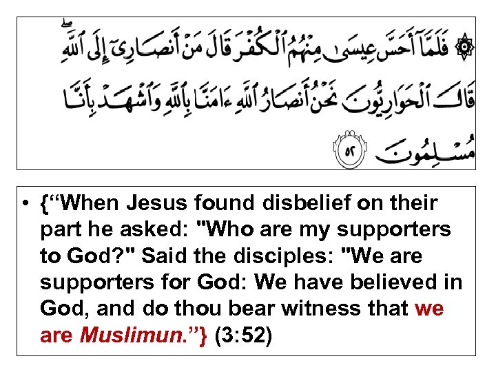  • {“When Jesus found disbelief on their part he asked: 
