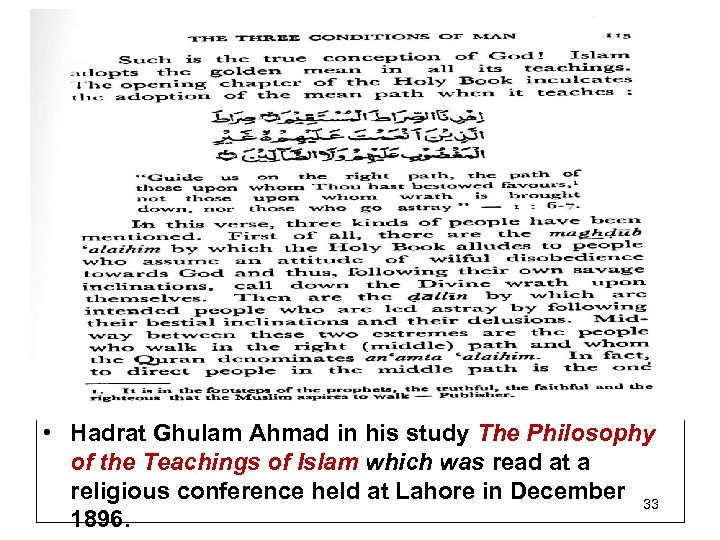  • Hadrat Ghulam Ahmad in his study The Philosophy of the Teachings of