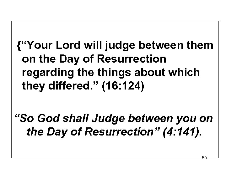 {“Your Lord will judge between them on the Day of Resurrection regarding the things