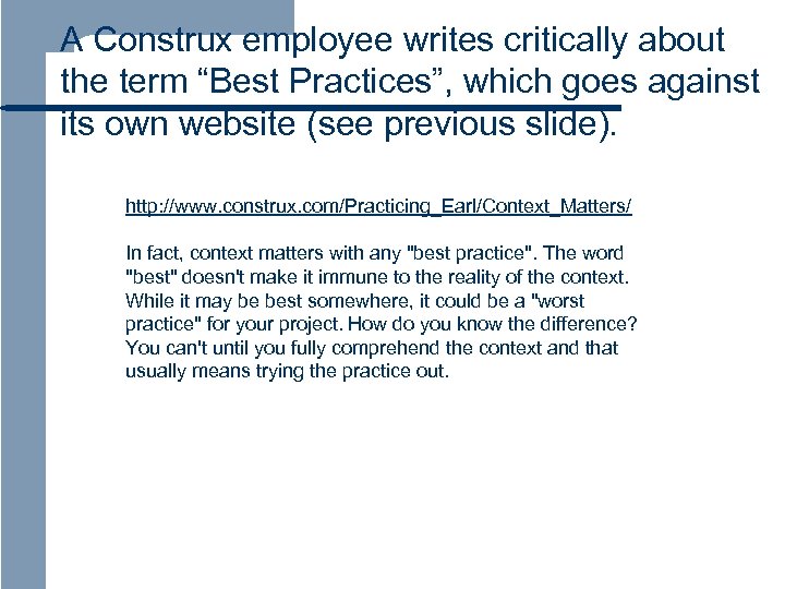 A Construx employee writes critically about the term “Best Practices”, which goes against its