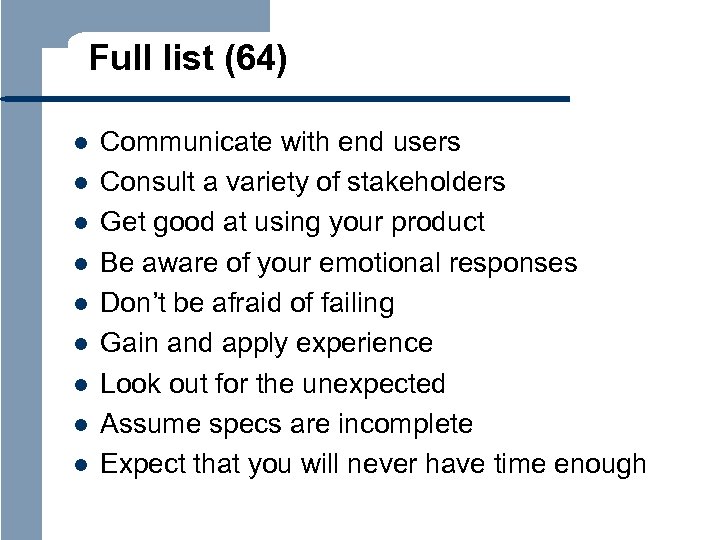Full list (64) l l l l l Communicate with end users Consult a