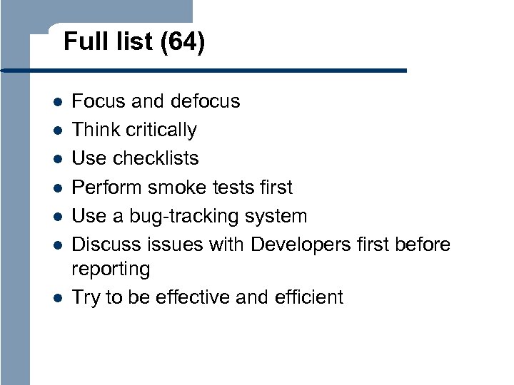 Full list (64) l l l l Focus and defocus Think critically Use checklists
