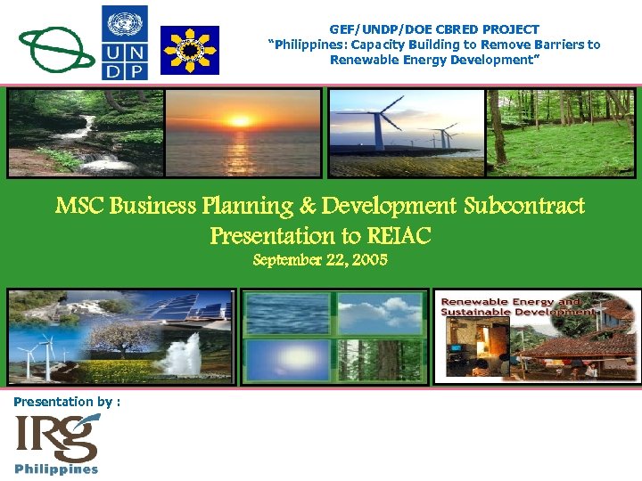 GEF/UNDP/DOE CBRED PROJECT “Philippines: Capacity Building to Remove Barriers to Renewable Energy Development” MSC