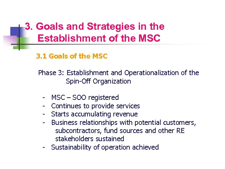 3. Goals and Strategies in the Establishment of the MSC 3. 1 Goals of