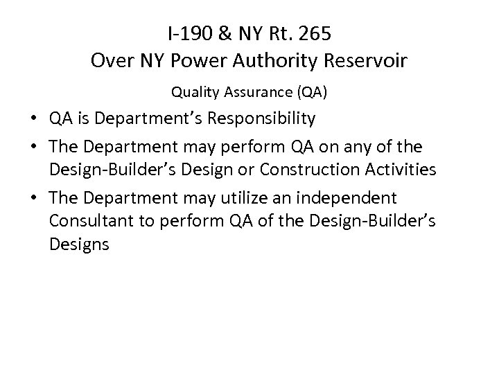 I-190 & NY Rt. 265 Over NY Power Authority Reservoir Quality Assurance (QA) •