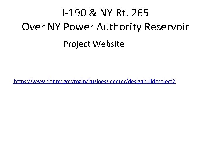 I-190 & NY Rt. 265 Over NY Power Authority Reservoir Project Website https: //www.