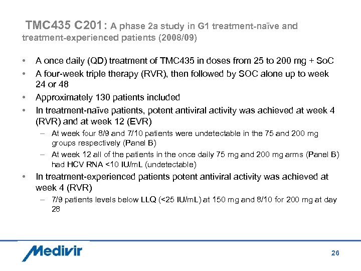 TMC 435 C 201: A phase 2 a study in G 1 treatment-naïve and
