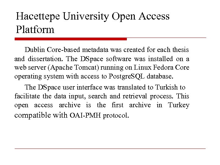 Hacettepe University Open Access Platform Dublin Core-based metadata was created for each thesis and