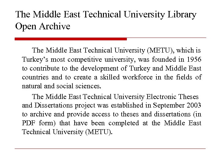 The Middle East Technical University Library Open Archive The Middle East Technical University (METU),
