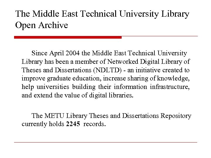The Middle East Technical University Library Open Archive Since April 2004 the Middle East