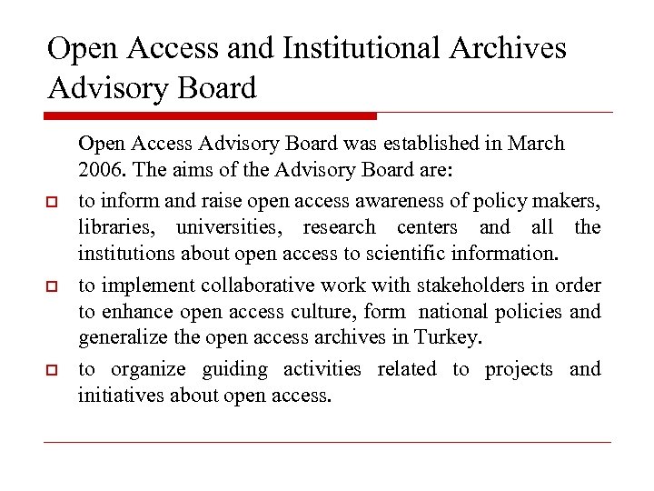 Open Access and Institutional Archives Advisory Board Open Access Advisory Board was established in