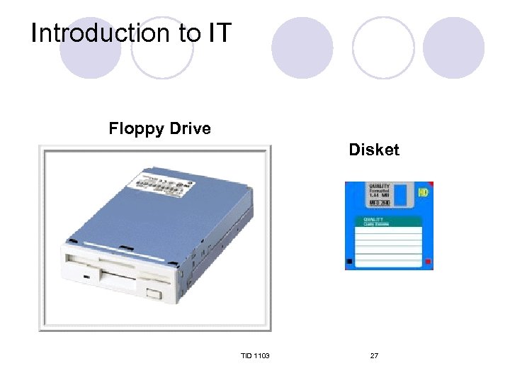 Introduction to IT Floppy Drive Disket TID 1103 27 