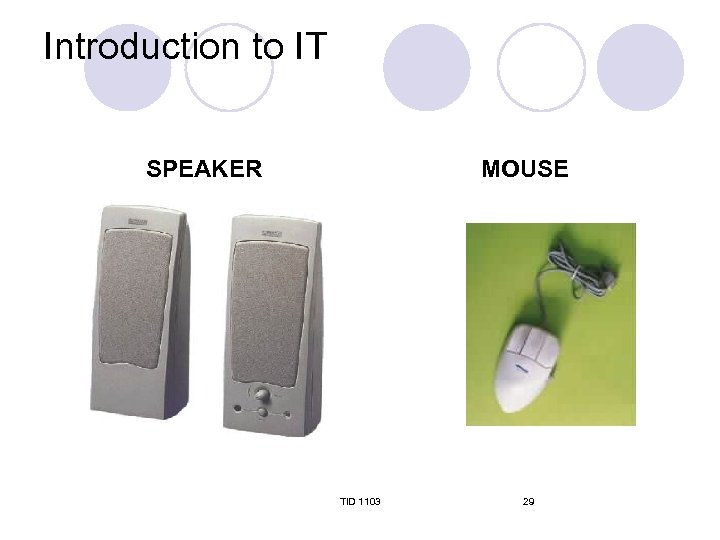 Introduction to IT SPEAKER MOUSE TID 1103 29 