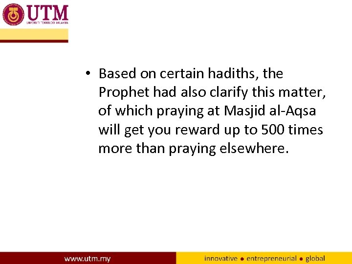  • Based on certain hadiths, the Prophet had also clarify this matter, of