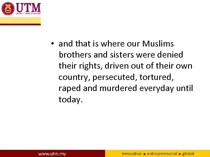  • and that is where our Muslims brothers and sisters were denied their