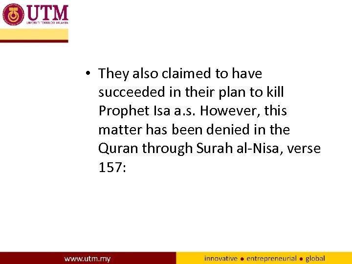  • They also claimed to have succeeded in their plan to kill Prophet