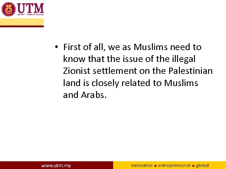  • First of all, we as Muslims need to know that the issue