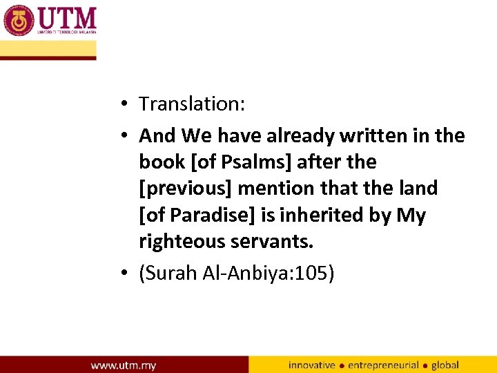  • Translation: • And We have already written in the book [of Psalms]