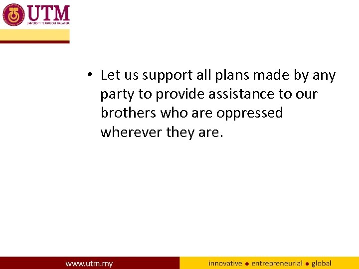  • Let us support all plans made by any party to provide assistance