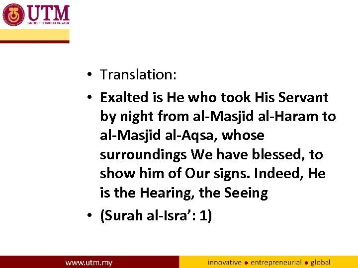  • Translation: • Exalted is He who took His Servant by night from