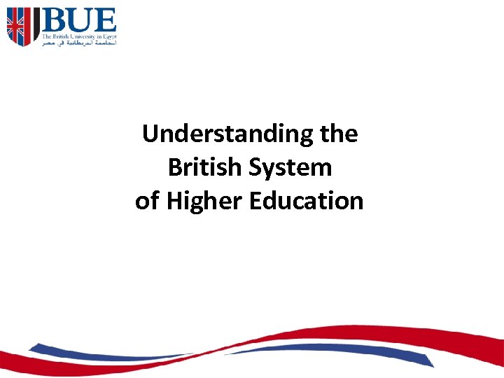 Understanding the British System of Higher Education 
