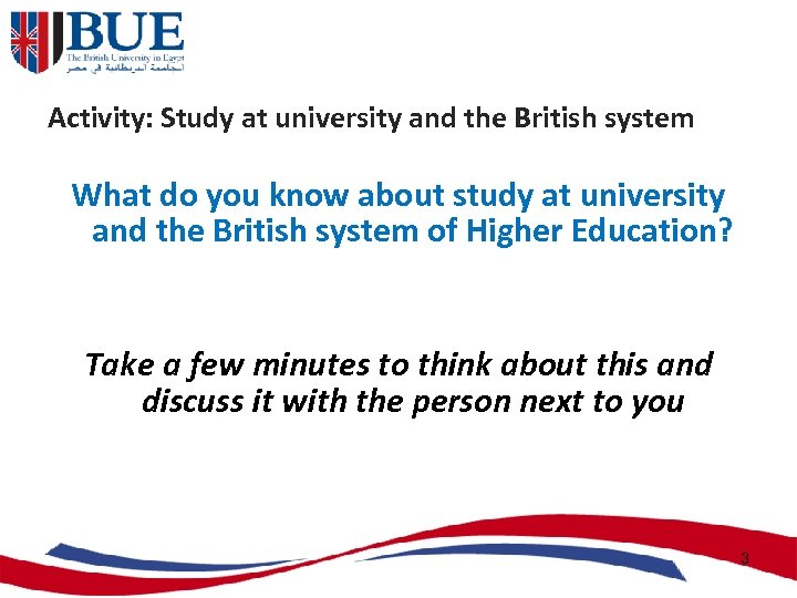 Activity: Study at university and the British system What do you know about study