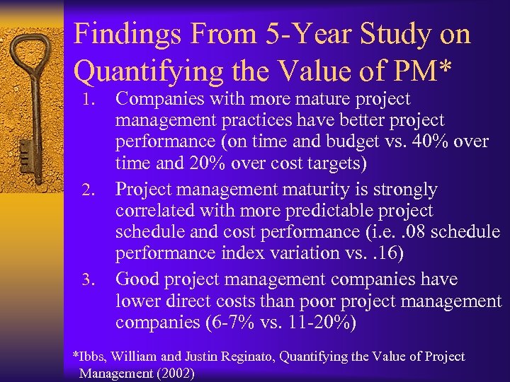 Findings From 5 -Year Study on Quantifying the Value of PM* 1. 2. 3.