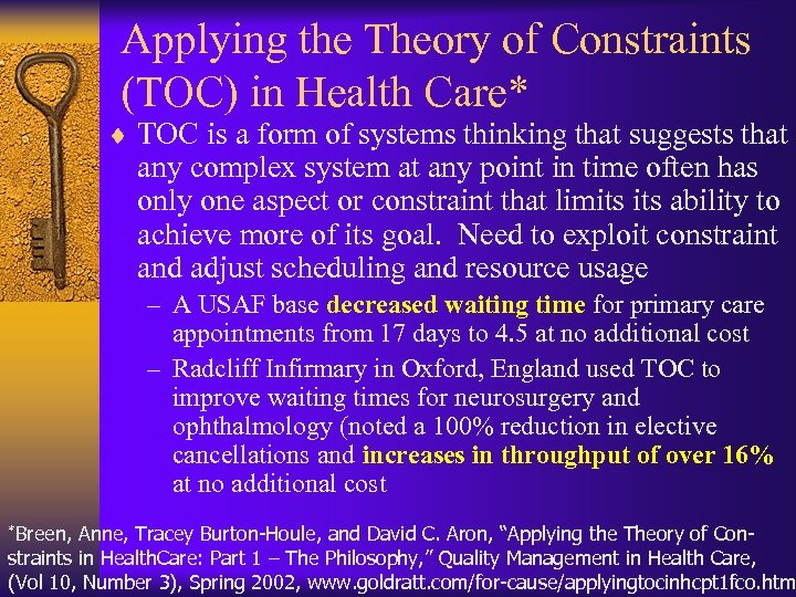 Applying the Theory of Constraints (TOC) in Health Care* ¨ TOC is a form