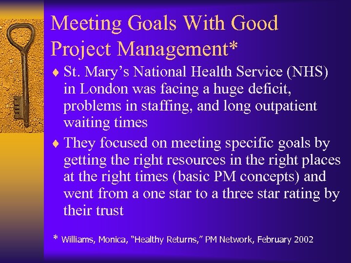 Meeting Goals With Good Project Management* ¨ St. Mary’s National Health Service (NHS) in