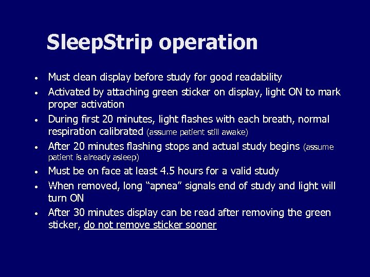 Sleep. Strip operation • • Must clean display before study for good readability Activated