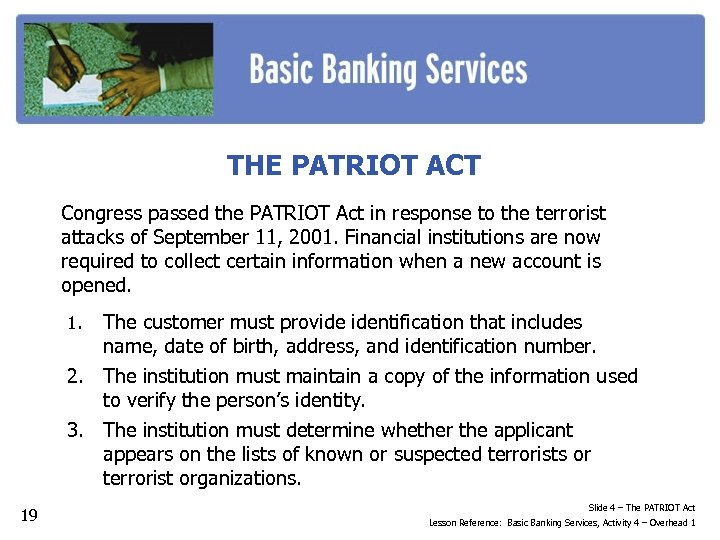 THE PATRIOT ACT Congress passed the PATRIOT Act in response to the terrorist attacks