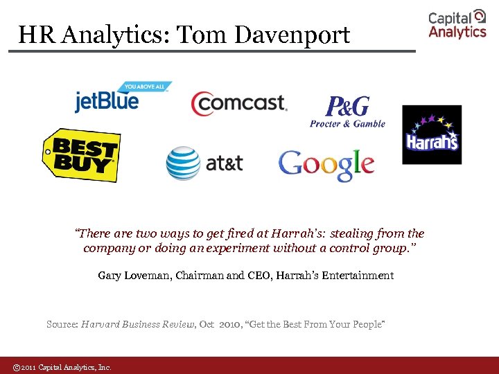 HR Analytics: Tom Davenport “There are two ways to get fired at Harrah’s: stealing