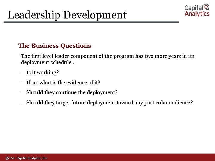 Leadership Development The Business Questions The first level leader component of the program has