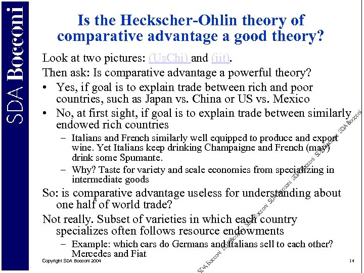 Is the Heckscher-Ohlin theory of comparative advantage a good theory? Look at two pictures: