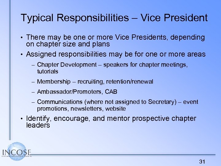 Typical Responsibilities – Vice President • There may be one or more Vice Presidents,
