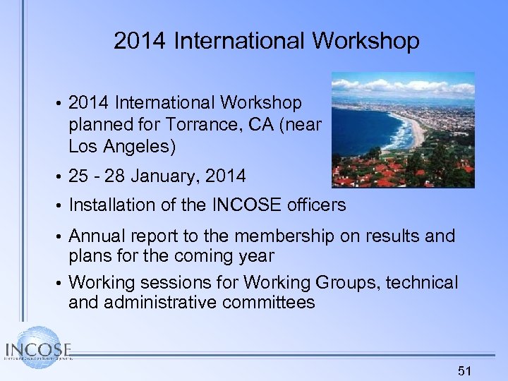 2014 International Workshop • 2014 International Workshop planned for Torrance, CA (near Los Angeles)